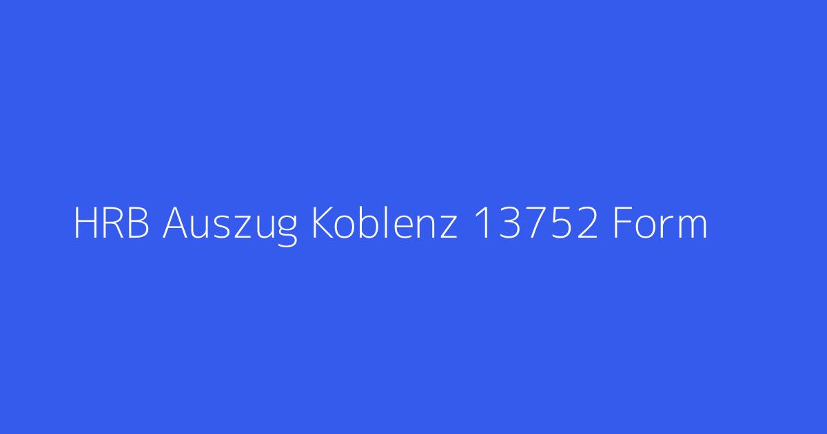 HRB Auszug Koblenz 13752 Form & Raum Gesellschaft für Messebau und Kommunikationskonzepte mbH Grafschaft